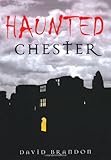 Haunted Chester