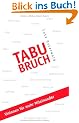 Tabubruch: Visionen f�r mehr Miteinander