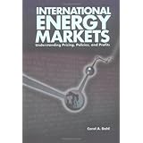 international energy markets understanding pricing policies  profits
