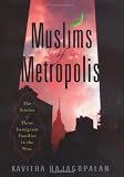 Muslims of Metropolis: The Stories of Three Immigrant Families in the West