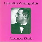 Alexander Kipnis (1891-1978), Vol.1