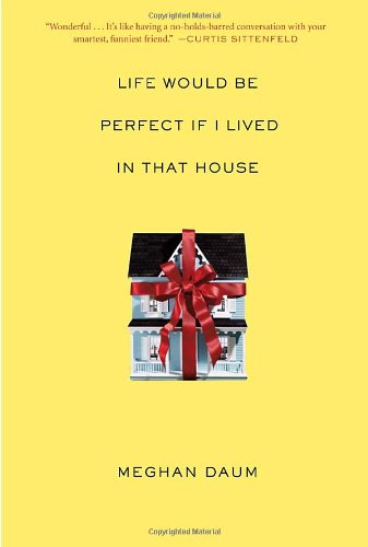 Life Would Be Perfect If I Lived in That House Book Image
