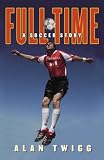 Full-Time: A Soccer Story