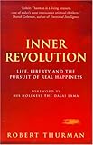 Inner revolution : life, liberty and the pursuit of real happiness