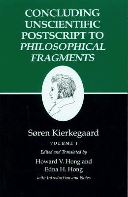 Kierkegaard's Writings XII( Concluding Unscientific PostScript to Philosophical Fragments Volume I)[KIERKEGAARDS WRITINGS XII CONC][Paperback]
