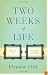 Two Weeks of Life: A Memoir of Love, Death, and Politics