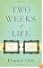 Two Weeks of Life: A Memoir of Love, Death, and Politics