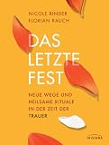 Produkt-Bild: Das letzte Fest - Neue Wege und heilsame Rituale in der Zeit der Trauer
