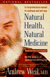 Natural Health, Natural Medicine: The Complete Guide to Wellness and Self-Care for Optimum Health