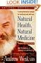 Natural Health, Natural Medicine: A Comprehensive Manual for Wellness and Self-Care, Completely Revised and Updated Edition