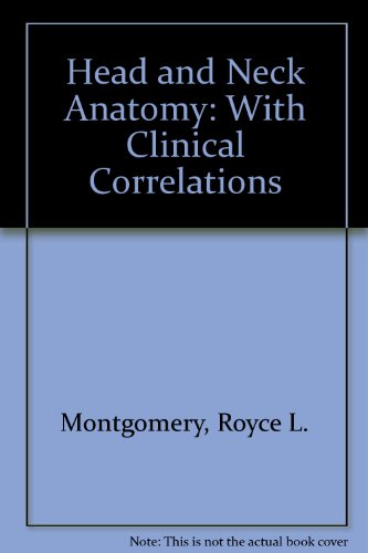 Head and Neck Anatomy: With Clinical Correlations
