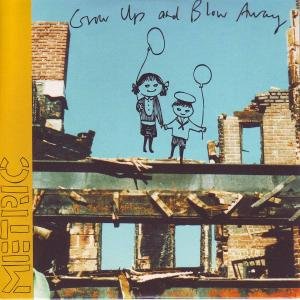Grow Up and Blow Away