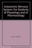 The autonomic nervous system : for students of physiology and of pharmacology