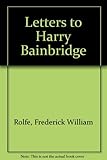 Letters to Harry Bainbridge