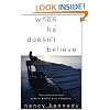 When He Doesn't Believe: Help and Encouragement for Women Who Feel Alone in Their Faith