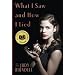 What I Saw And How I Lied