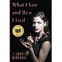 What I Saw And How I Lied