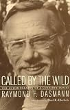 Called by the Wild: The Autobiography  of a Conservationist
