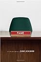 Fame: A Novel in Nine Episodes