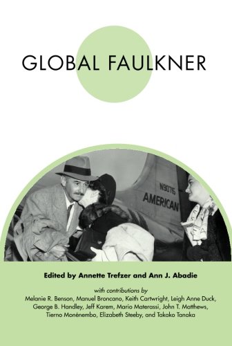 Global Faulkner (Faulkner and Yoknapatawpha Series)