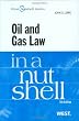 Oil and Gas Law in a Nutshell (In a Nutshell (West Publishing))