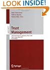 Trust Management: Third International Conference, iTrust 2005, Paris, France, May 23-26, 2005, Proceedings (Lecture Notes in Computer Science / ... Applications, incl. Internet/Web, and HCI)