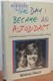 The Day I Became an Autodidact