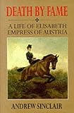 Review Constable  / Death by Fame: Life of Elizabeth, Empress of Austria