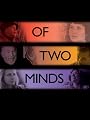 Of Two Minds
