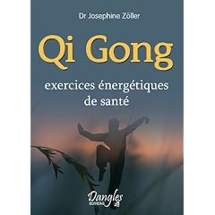 Qi gong : exercices �nerg�tiques de sant�