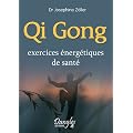 Qi gong : exercices �nerg�tiques de sant�