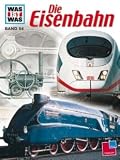 Produkt-Bild: Die Eisenbahn. Von Ursula Bartelsheim,
