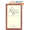 The Astral Body: And Other Astral Phenomena (Quest Book)
