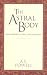 Astral Body and Other Astral Phenomena (Quest Books)