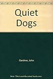 The quiet dogs
