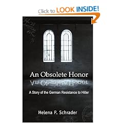 An Obsolete Honor: A Story of the German Resistance to Hitler