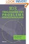103 Trigonometry Problems: From the Training of the USA IMO Team