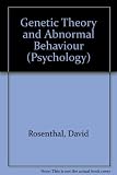 Genetic theory and abnormal behavior