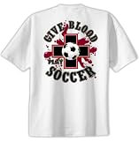 Give Blood Play Soccer T Shirt