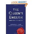 The Queen's English: And How to Use It