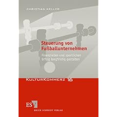 Steuerung von Fu�ballunternehmen: Finanziellen und sportlichen Erfolg langfristig gestalten