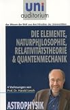 Produkt-Bild: Die Elemente, Naturphilosophie, Relativit&auml;tstheorie & Quantenmechanik: 4 Vorlesungen von Prof. Dr. Harald Lesch