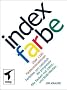 Index Farbe: �ber 1100 Farbkombinationen. Farbt�ne von nat�rlich bis progressiv. Alle Farben mit CMYK- und RGB-Werten (mitp Grafik)