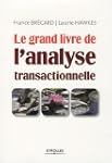 Le grand livre de l'analyse transacti...