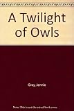A twilight of owls