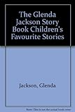 The Glenda Jackson storybook : children's favourite stories
