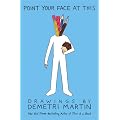 Point Your Face at This: Drawings