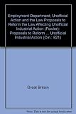 Unofficial action and the law : proposals to reform the law affecting unofficial action