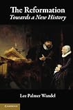 The Reformation: Towards a New History