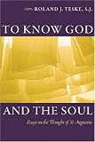 To Know God and the Soul: Essays on the Thought of Saint Augustine (Early Christian Studies)